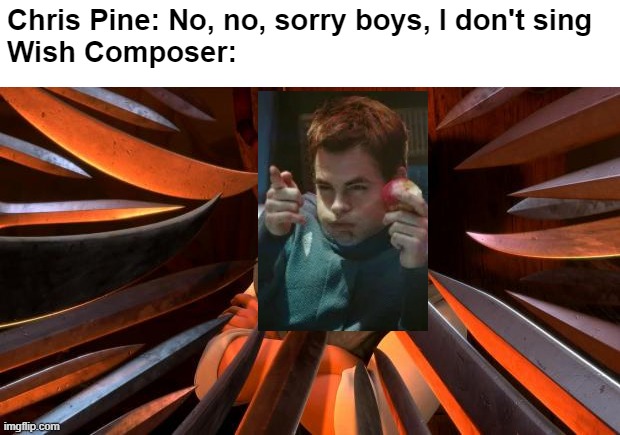 "This is The Thanks I Get?" | Chris Pine: No, no, sorry boys, I don't sing
Wish Composer: | image tagged in flynn rider swords,star trek,disney,wish,actors | made w/ Imgflip meme maker