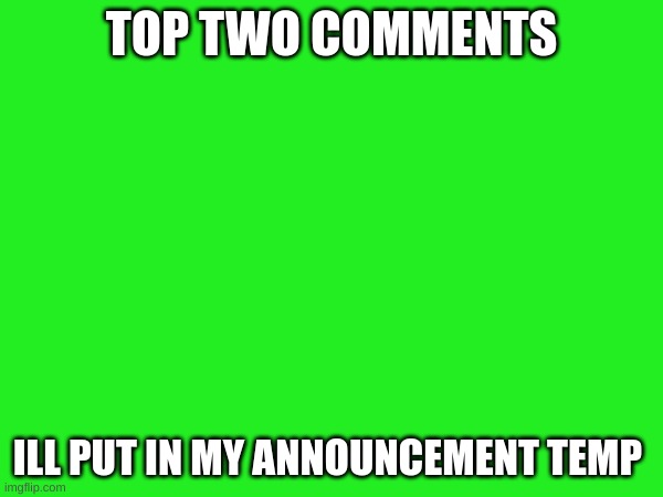 No porn doe (looking at u gold) | TOP TWO COMMENTS; ILL PUT IN MY ANNOUNCEMENT TEMP | made w/ Imgflip meme maker