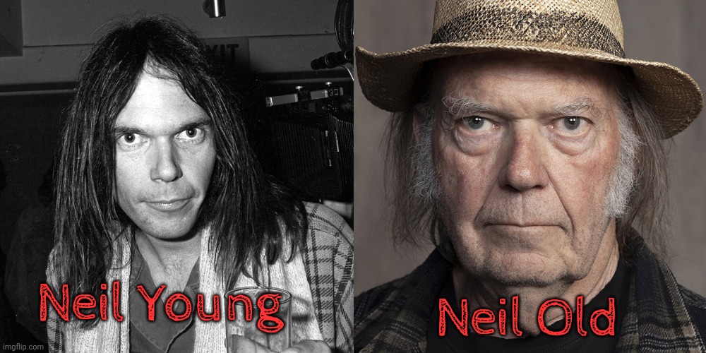 He's 78 years Young. | Neil Young; Neil Old | image tagged in neil young old,aging,native american,elders,sonic how are you still alive | made w/ Imgflip meme maker