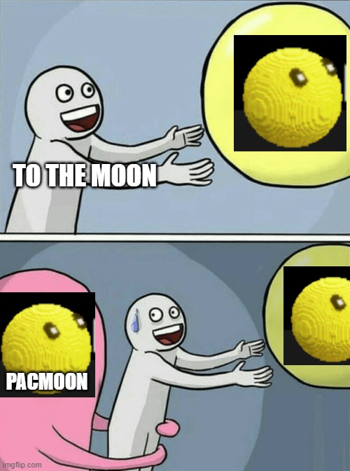 Running Away Balloon Meme | TO THE MOON; PACMOON | image tagged in memes,running away balloon | made w/ Imgflip meme maker