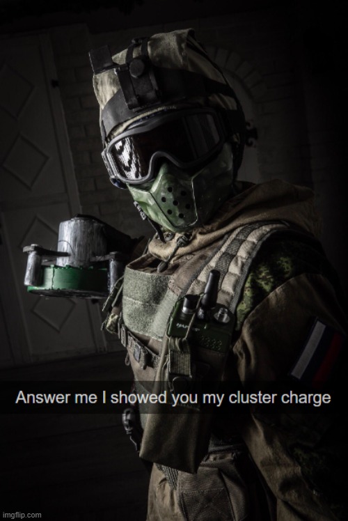 Answer me I showed you my cluster charge r6 siege - Imgflip