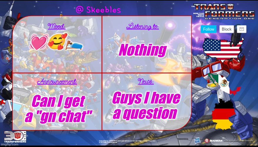 Skeebles announcement temp. | Nothing; 💓🥰🛌; Can I get a "gn chat"; Guys I have a question | image tagged in skeebles announcement temp | made w/ Imgflip meme maker