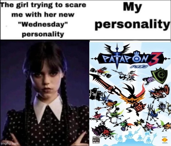 The girl trying to scare me with her new Wednesday personality | image tagged in the girl trying to scare me with her new wednesday personality | made w/ Imgflip meme maker