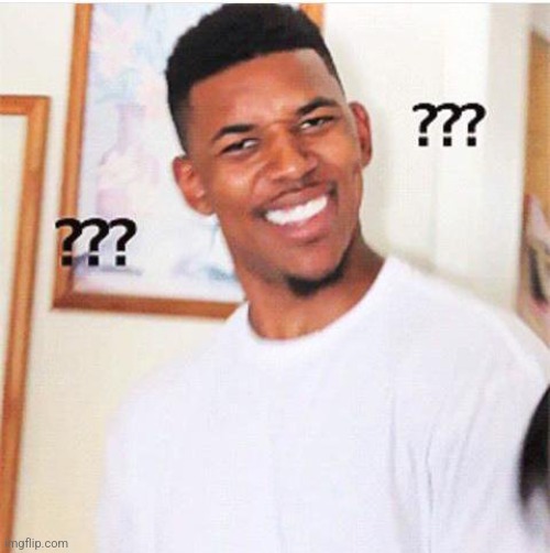 Nigga what | image tagged in nigga what | made w/ Imgflip meme maker