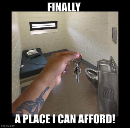 Free Rent | FINALLY; A PLACE I CAN AFFORD! | image tagged in home,real estate,its free real estate,white house | made w/ Imgflip meme maker
