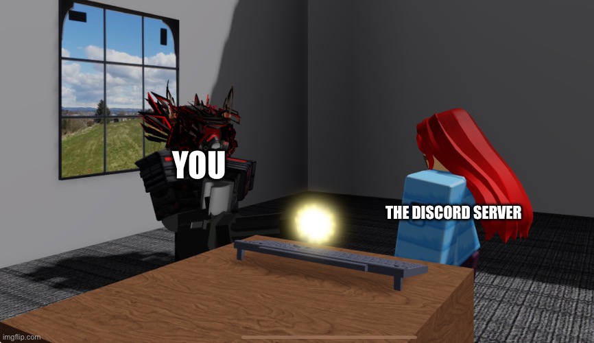 YOU THE DISCORD SERVER | made w/ Imgflip meme maker