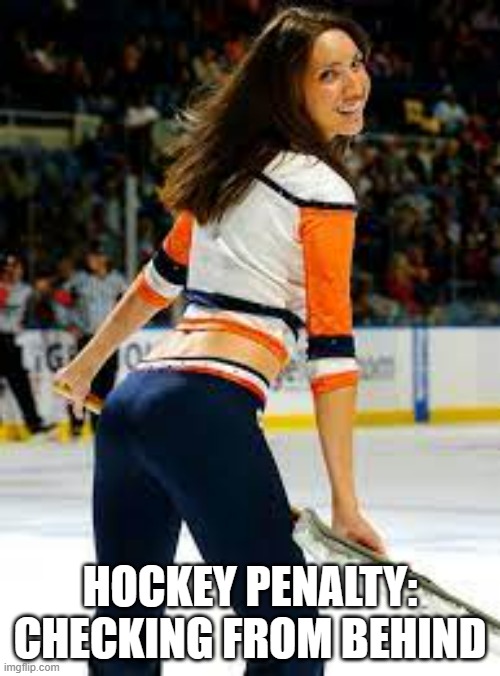 memes by Brad Hockey penalty checking from behind | HOCKEY PENALTY: CHECKING FROM BEHIND | image tagged in sports,funny,ice hockey,funny meme,humor,hockey | made w/ Imgflip meme maker