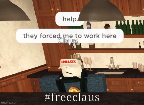 Free him | #freeclaus | made w/ Imgflip meme maker