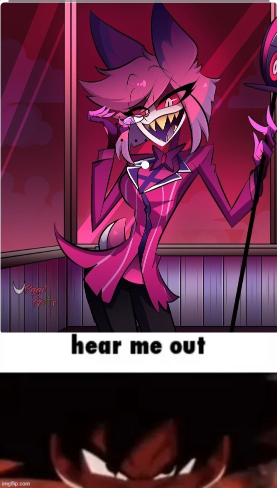 image tagged in hear me out | made w/ Imgflip meme maker