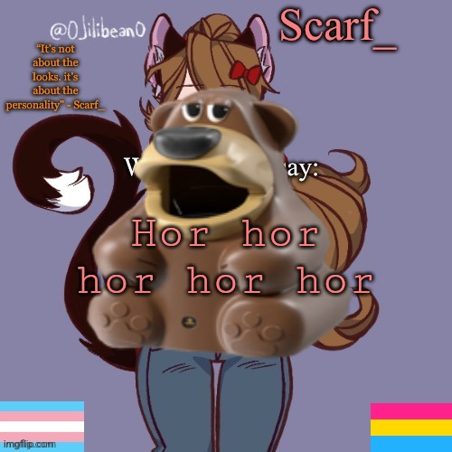 Umm guys is this freddy fazbear, harharharharhar | Hor hor hor hor hor | image tagged in scarf_ announcement template | made w/ Imgflip meme maker