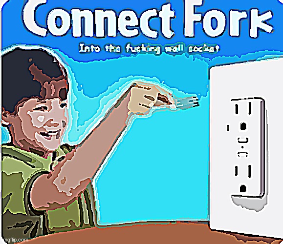 connect fork | image tagged in connect fork | made w/ Imgflip meme maker