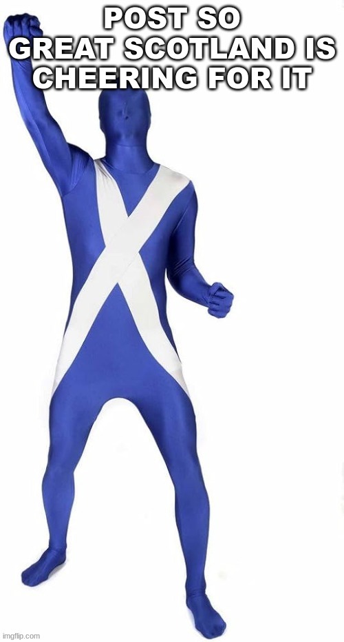 Scotland | image tagged in scotland | made w/ Imgflip meme maker