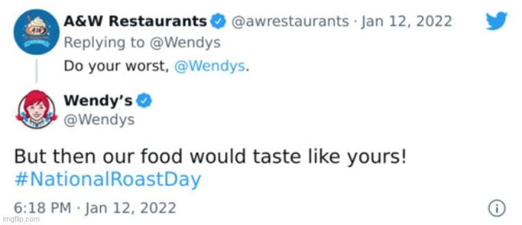 wendy's going off on roasts again | image tagged in memes,funny,insults,wendy's,twitter | made w/ Imgflip meme maker