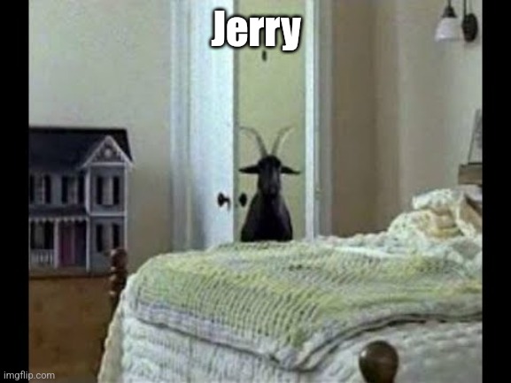 Jerry | Jerry | image tagged in funny memes | made w/ Imgflip meme maker