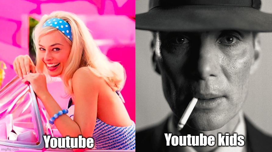 If you know you know... | Youtube; Youtube kids | image tagged in barbie vs oppenheimer | made w/ Imgflip meme maker