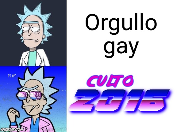 Orgullo
gay Culto | image tagged in 80's rick | made w/ Imgflip meme maker