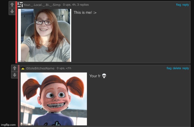 Thing I found from 2 years ago. "iStoleBitchesName" is me | image tagged in comments,rare insults,finding nemo,emosnake,darla,face reveal | made w/ Imgflip meme maker