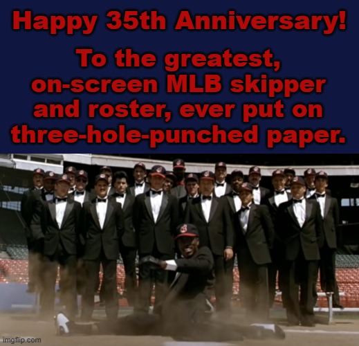 The Wildest Tribe of Cleveland | To the greatest, on-screen MLB skipper and roster, ever put on three-hole-punched paper. Happy 35th Anniversary! | image tagged in 1980s,classic,major league baseball,movie,cleveland indians,charlie sheen | made w/ Imgflip meme maker