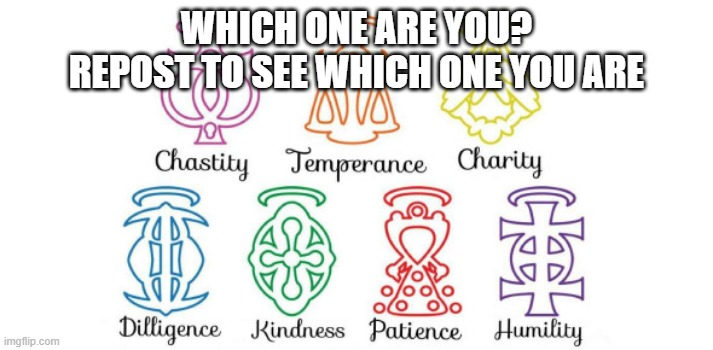 WHICH ONE ARE YOU?
REPOST TO SEE WHICH ONE YOU ARE | made w/ Imgflip meme maker