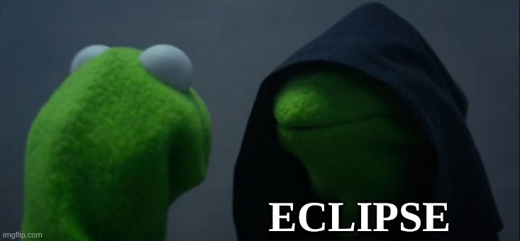 It's the End of the Frog as we know it | ECLIPSE | image tagged in evil kermit,eclipse,the end,fear,what if i told you,but that's none of my business | made w/ Imgflip meme maker