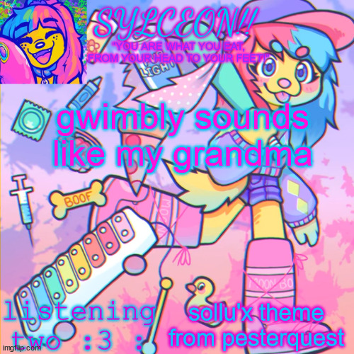 THIS IS SYLCEON SPEAKJIN AND UR LISTENIN 2 4LUNG!! | gwimbly sounds like my grandma; sollu'x theme from pesterquest | image tagged in this is sylceon speakjin and ur listenin 2 4lung | made w/ Imgflip meme maker