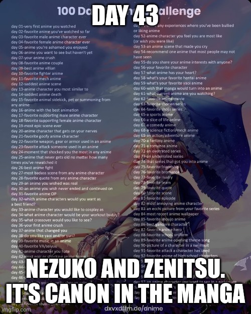 Day 43 | DAY 43; NEZUKO AND ZENITSU. IT'S CANON IN THE MANGA | image tagged in 100 day anime challenge,anime,manga,demon slayer | made w/ Imgflip meme maker