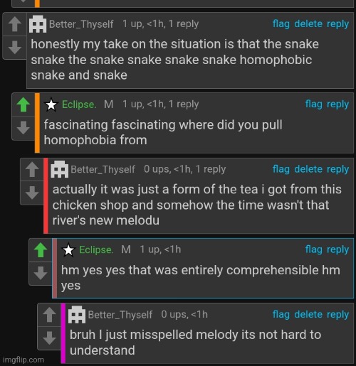I just misspelled "melody" and bro acting like I misspelled everything | made w/ Imgflip meme maker