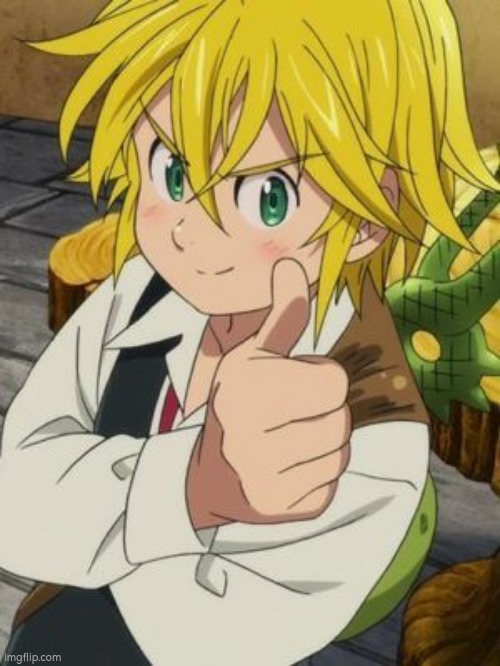 MELIODAS THUMBS UP | image tagged in meliodas thumbs up | made w/ Imgflip meme maker