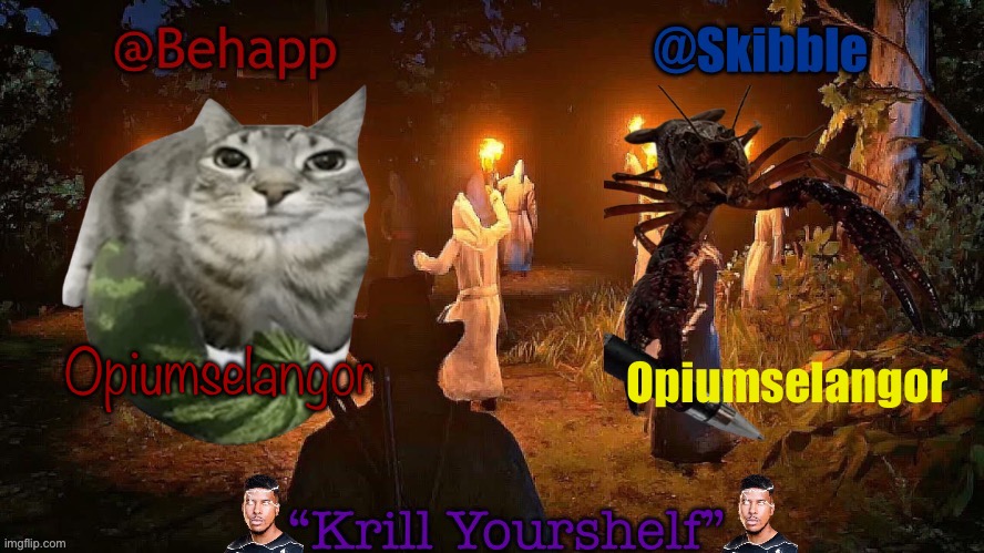 Behapp and Skibble | Opiumselangor; Opiumselangor | image tagged in behapp and skibble | made w/ Imgflip meme maker