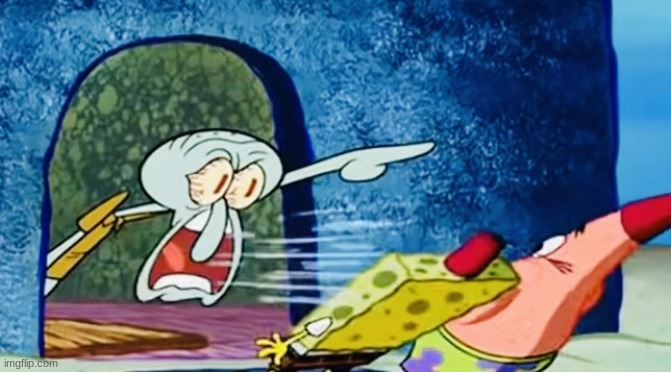Squidward get out of my house | image tagged in squidward get out of my house | made w/ Imgflip meme maker