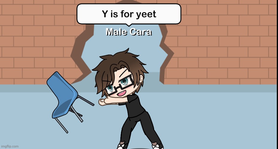 Y is for YEET! The first word that came up on my brain. | image tagged in pop up school 2,pus2,x is for x,male cara,yeet | made w/ Imgflip meme maker