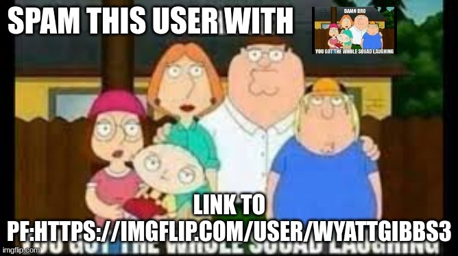 COME ON ITS A FUN STREAM USER THAT IS RUDE | SPAM THIS USER WITH; LINK TO PF:HTTPS://IMGFLIP.COM/USER/WYATTGIBBS3 | image tagged in react him | made w/ Imgflip meme maker