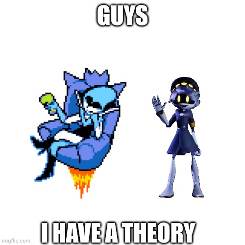 Real | GUYS; I HAVE A THEORY | made w/ Imgflip meme maker
