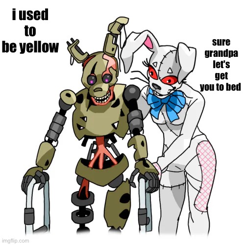 sure dad lets get you to bed | sure grandpa let's get you to bed; i used to be yellow | image tagged in grampaw afton | made w/ Imgflip meme maker