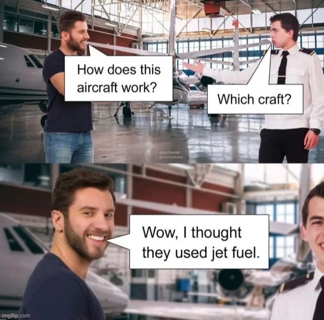 e | image tagged in memes,eyeroll,aircraft,witch,jet fuel,bruh | made w/ Imgflip meme maker
