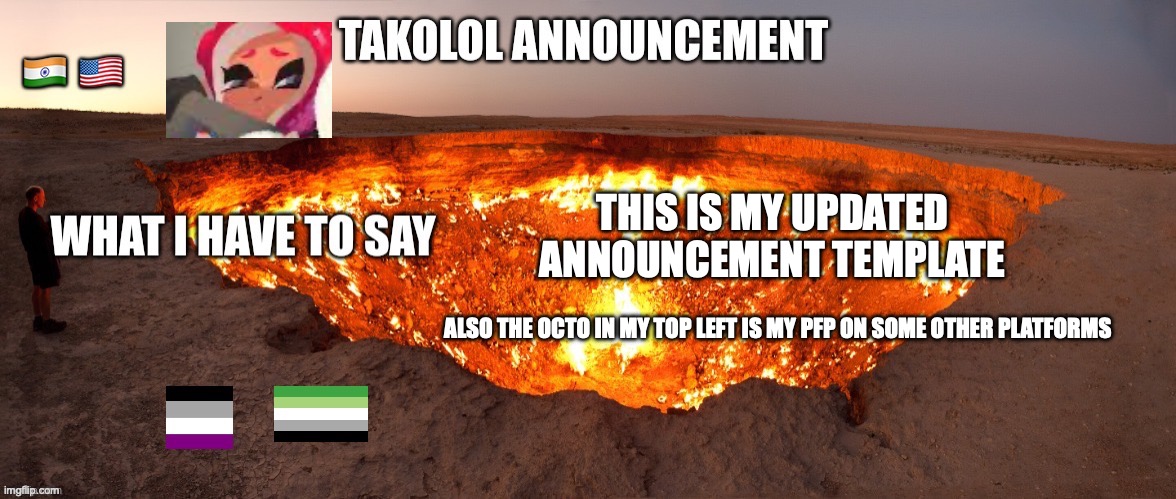 THIS IS MY UPDATED ANNOUNCEMENT TEMPLATE; ALSO THE OCTO IN MY TOP LEFT IS MY PFP ON SOME OTHER PLATFORMS | image tagged in takolol april 8 | made w/ Imgflip meme maker