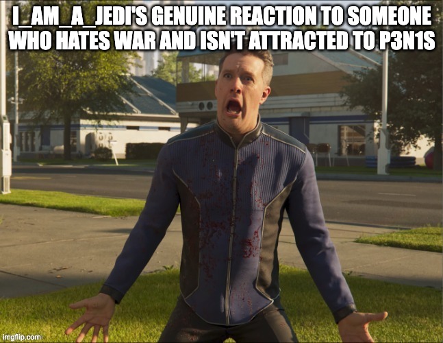 I wasn't going to submit this but the child himself wanted people to caption it | I_AM_A_JEDI'S GENUINE REACTION TO SOMEONE WHO HATES WAR AND ISN'T ATTRACTED TO P3N1S | image tagged in i_am_a_jedi genuine reaction,kid,reaction,war,p3n1s | made w/ Imgflip meme maker