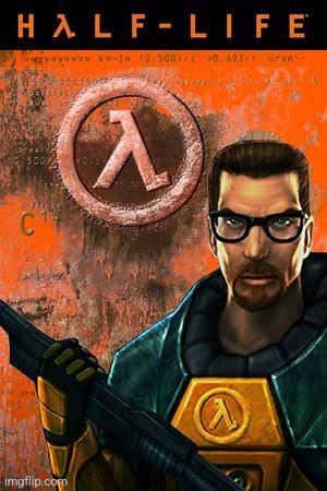 I downloaded half life :D | made w/ Imgflip meme maker