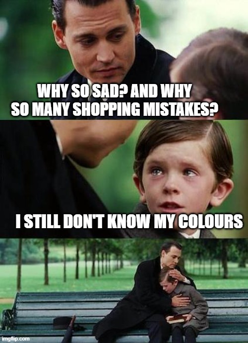 Why so sad? | WHY SO SAD? AND WHY SO MANY SHOPPING MISTAKES? I STILL DON'T KNOW MY COLOURS | image tagged in crying-boy-on-a-bench | made w/ Imgflip meme maker