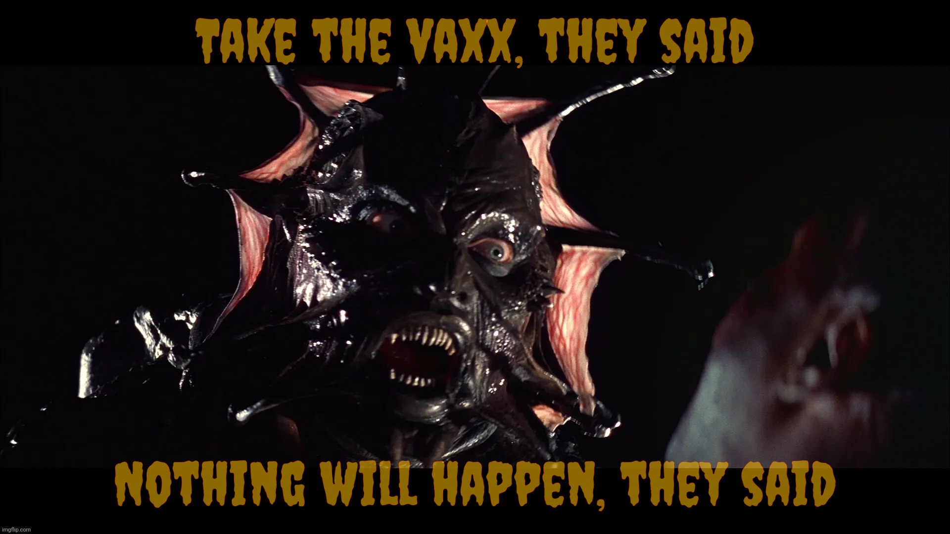Vaccines were invented by the Intergalactic Satanic Reptiloids from Planet Soros to turn people into sterile mutant Liberals | Take the vaxx, they said; Nothing will happen, they said | image tagged in the creeper,jeepers creepers,vaccines,the vaxx,covid vaxx mutants,conspiracy theory nutters | made w/ Imgflip meme maker