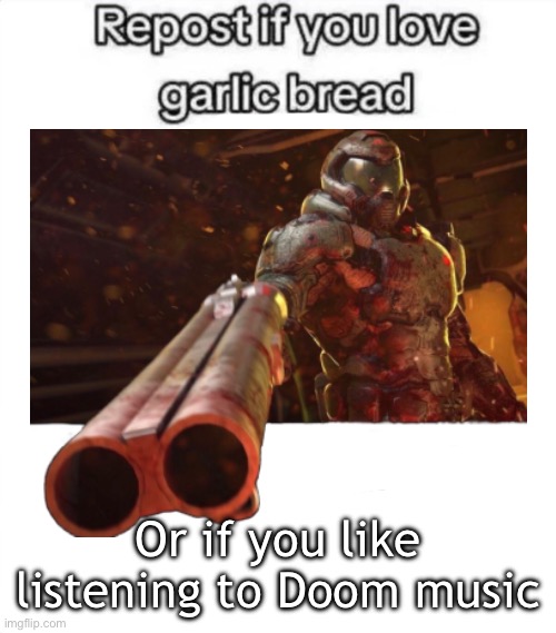 High Quality repost if you like doom Blank Meme Template