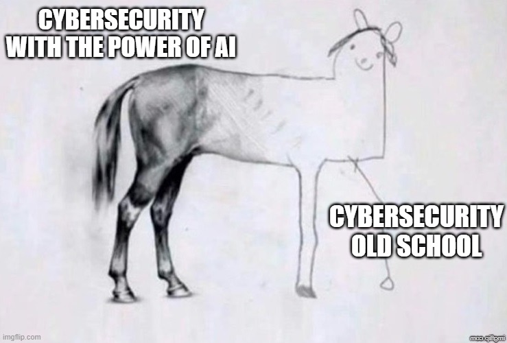 Cybersecurity | CYBERSECURITY WITH THE POWER OF AI; CYBERSECURITY OLD SCHOOL | image tagged in horse drawing | made w/ Imgflip meme maker