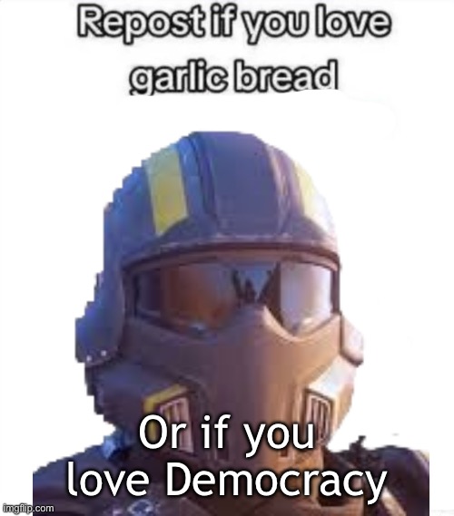 Or if you love Democracy | made w/ Imgflip meme maker
