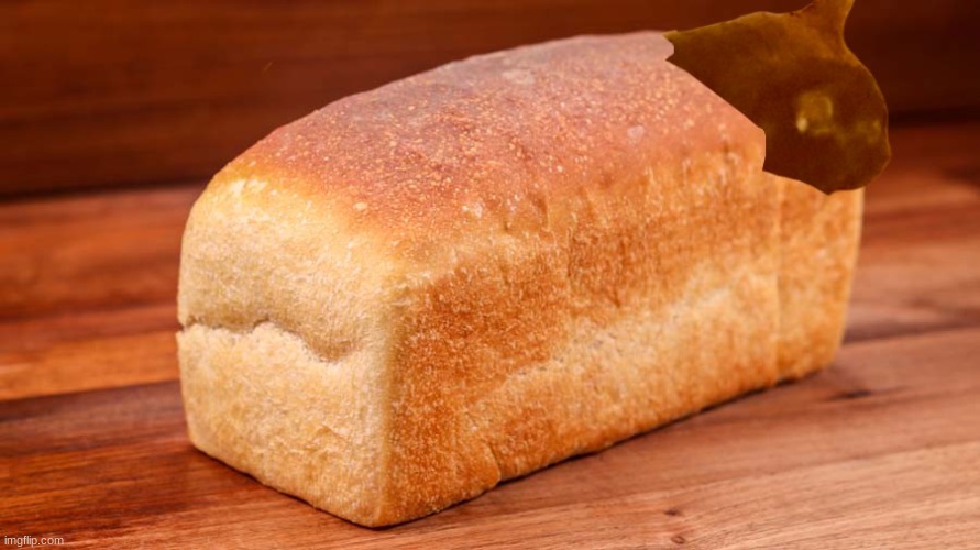bread | made w/ Imgflip meme maker