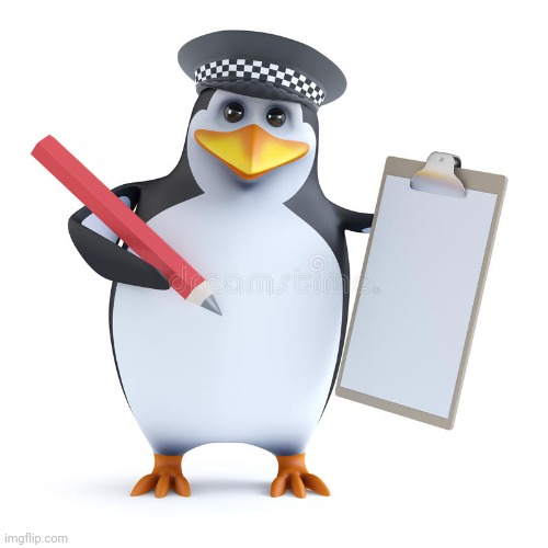 Police Penguin Template | image tagged in police penguin template | made w/ Imgflip meme maker