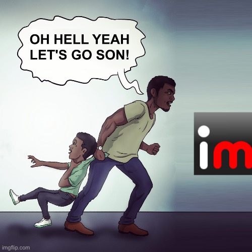Oh Hell Yeah Lets Go Son! | image tagged in oh hell yeah lets go son,imgflip icon | made w/ Imgflip meme maker