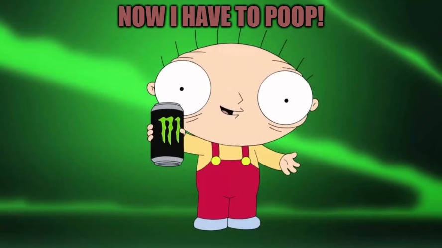 NOW I HAVE TO POOP! | made w/ Imgflip meme maker