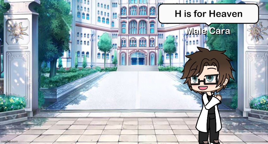H is for Heaven! Yes! That's Heaven! | image tagged in pop up school 2,pus2,x is for x,male cara,heaven | made w/ Imgflip meme maker
