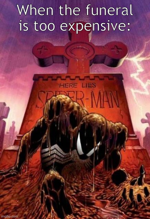 . | When the funeral is too expensive: | image tagged in getting up in morning | made w/ Imgflip meme maker