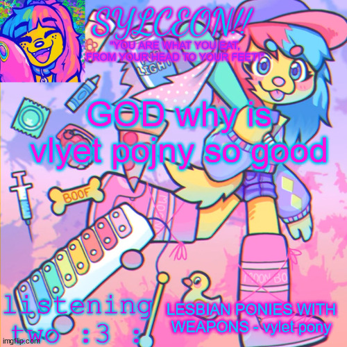 THIS IS SYLCEON SPEAKJIN AND UR LISTENIN 2 4LUNG!! | GOD why is vlyet pojny so good; LESBIAN PONIES WITH WEAPONS - vylet pony | image tagged in this is sylceon speakjin and ur listenin 2 4lung | made w/ Imgflip meme maker